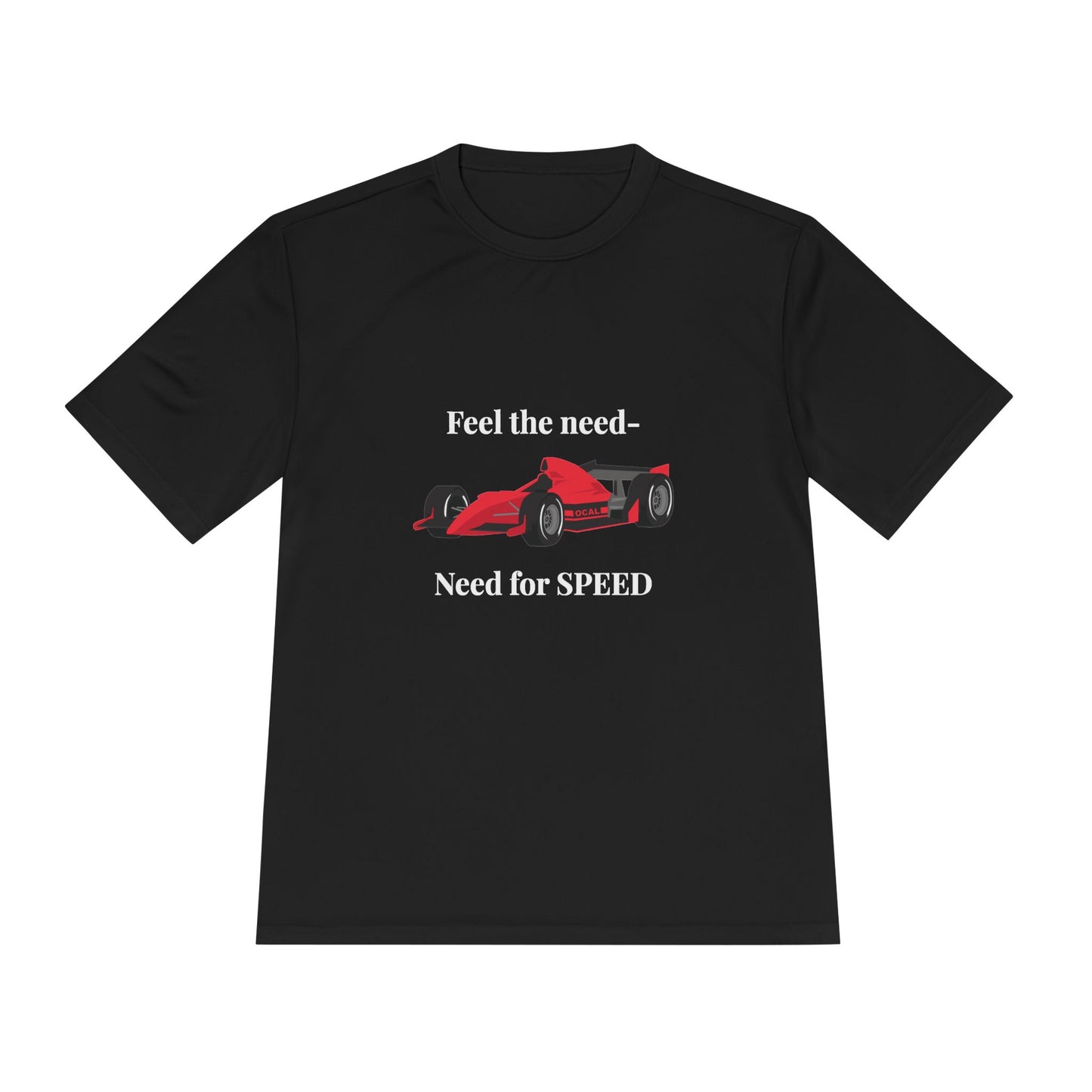 Feel the Need for Speed Racing T-Shirt - Unisex Sports Tee for Racing Fans