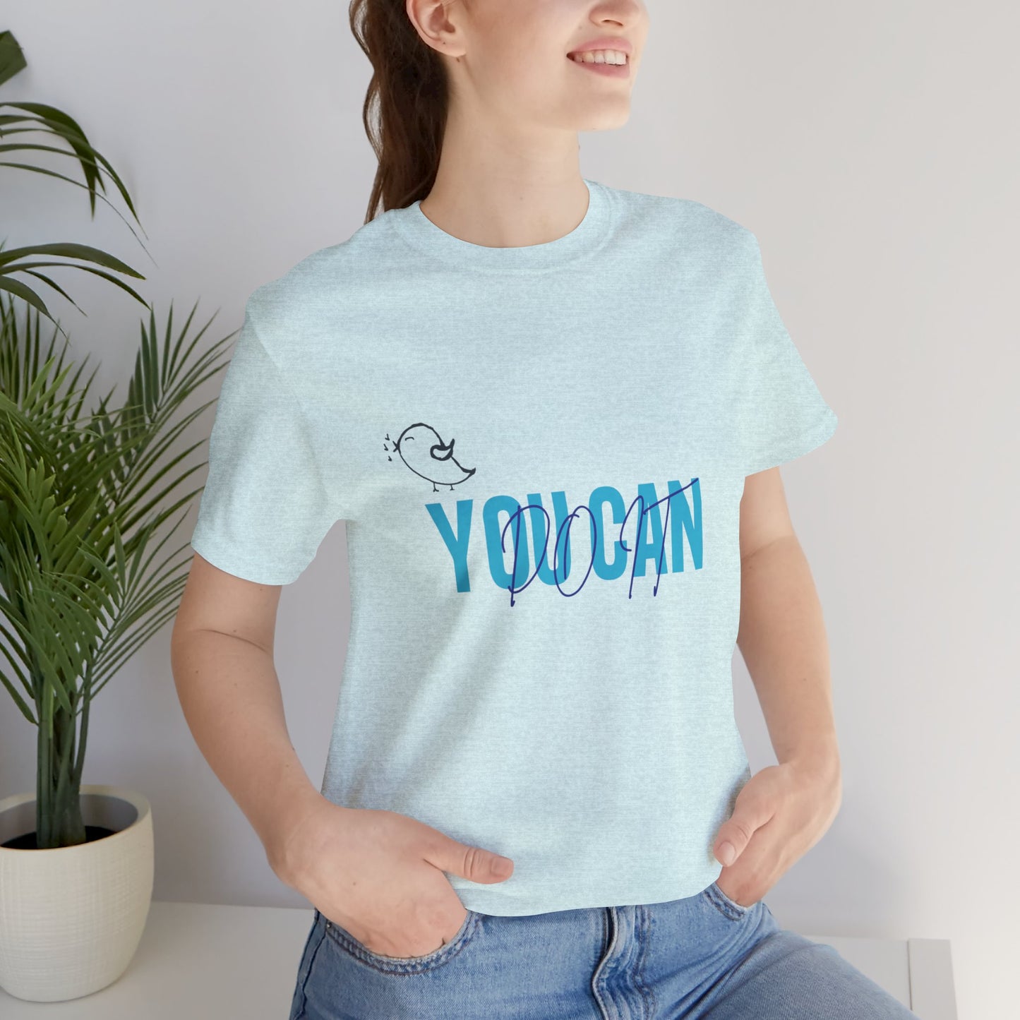 You Can Do It Motivational T-Shirt - Inspirational Unisex Tee for Positive Mindset