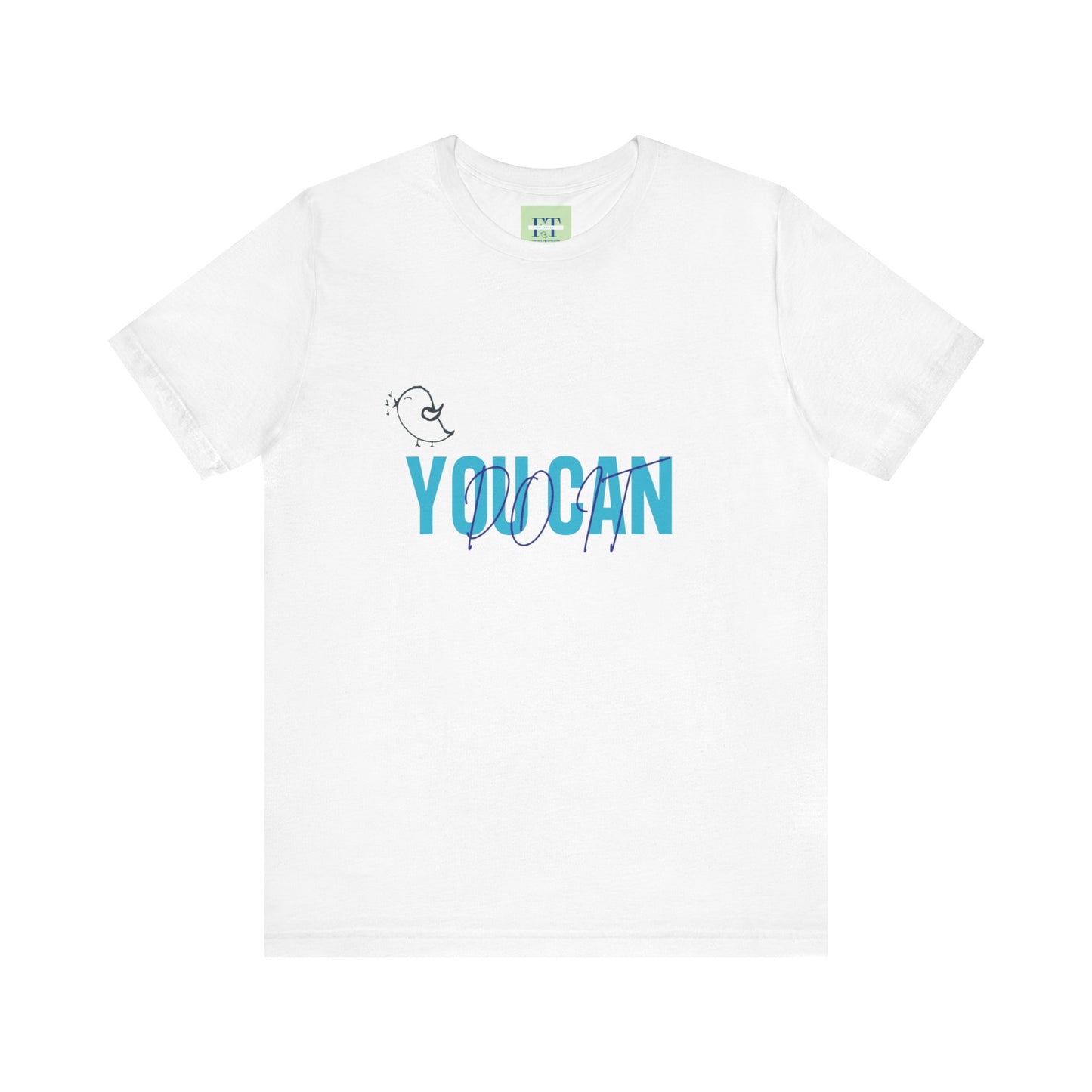 You Can Do It Motivational T-Shirt - Inspirational Unisex Tee for Positive Mindset
