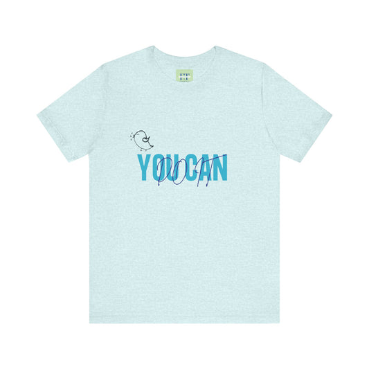 You Can Do It Motivational T-Shirt - Inspirational Unisex Tee for Positive Mindset