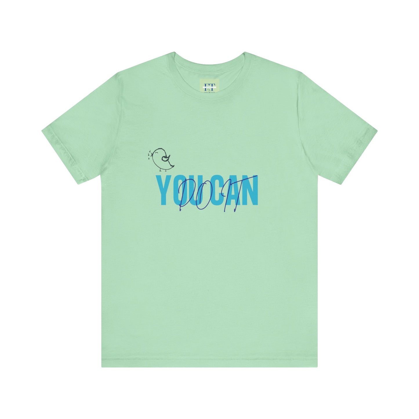 You Can Do It Motivational T-Shirt - Inspirational Unisex Tee for Positive Mindset