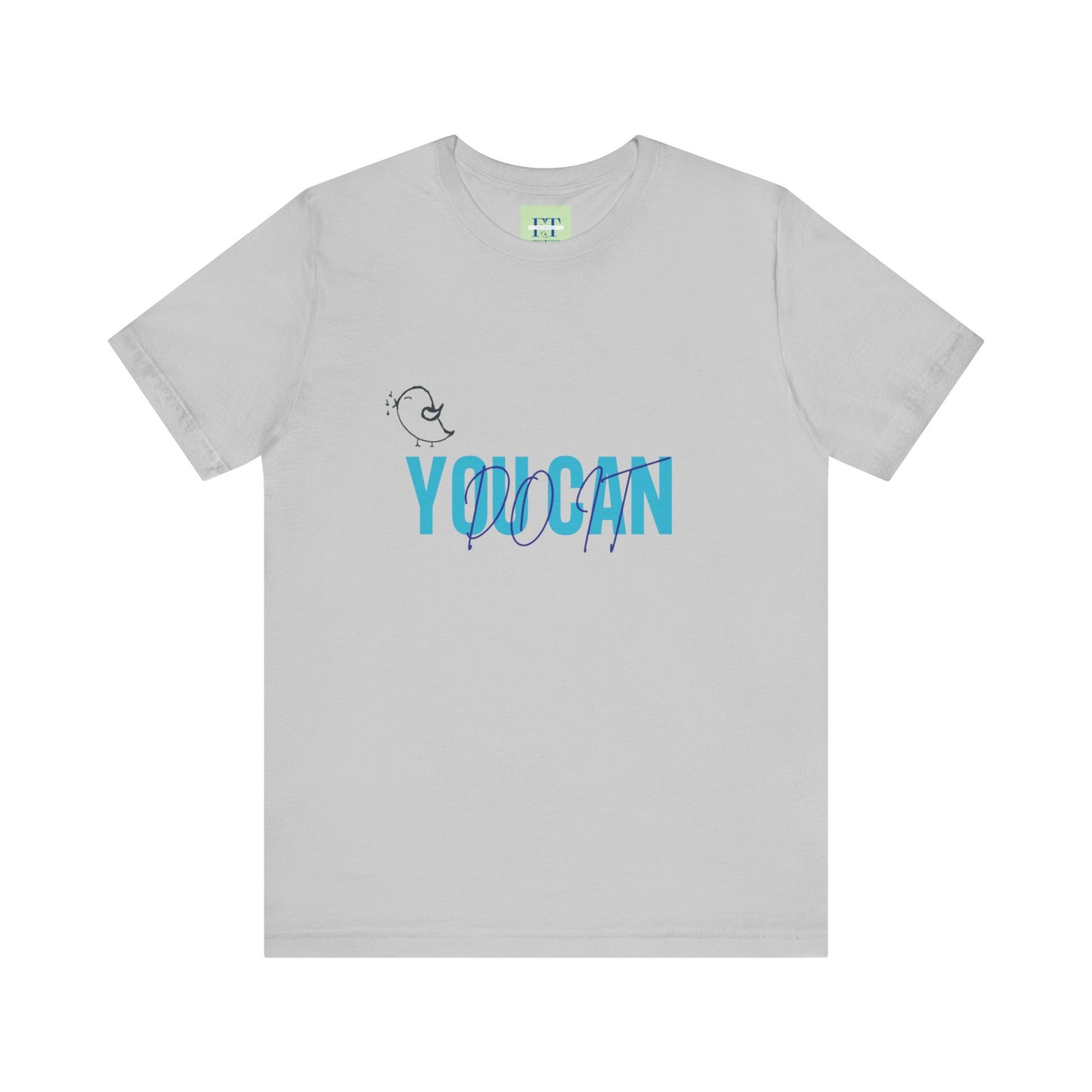 You Can Do It Motivational T-Shirt - Inspirational Unisex Tee for Positive Mindset