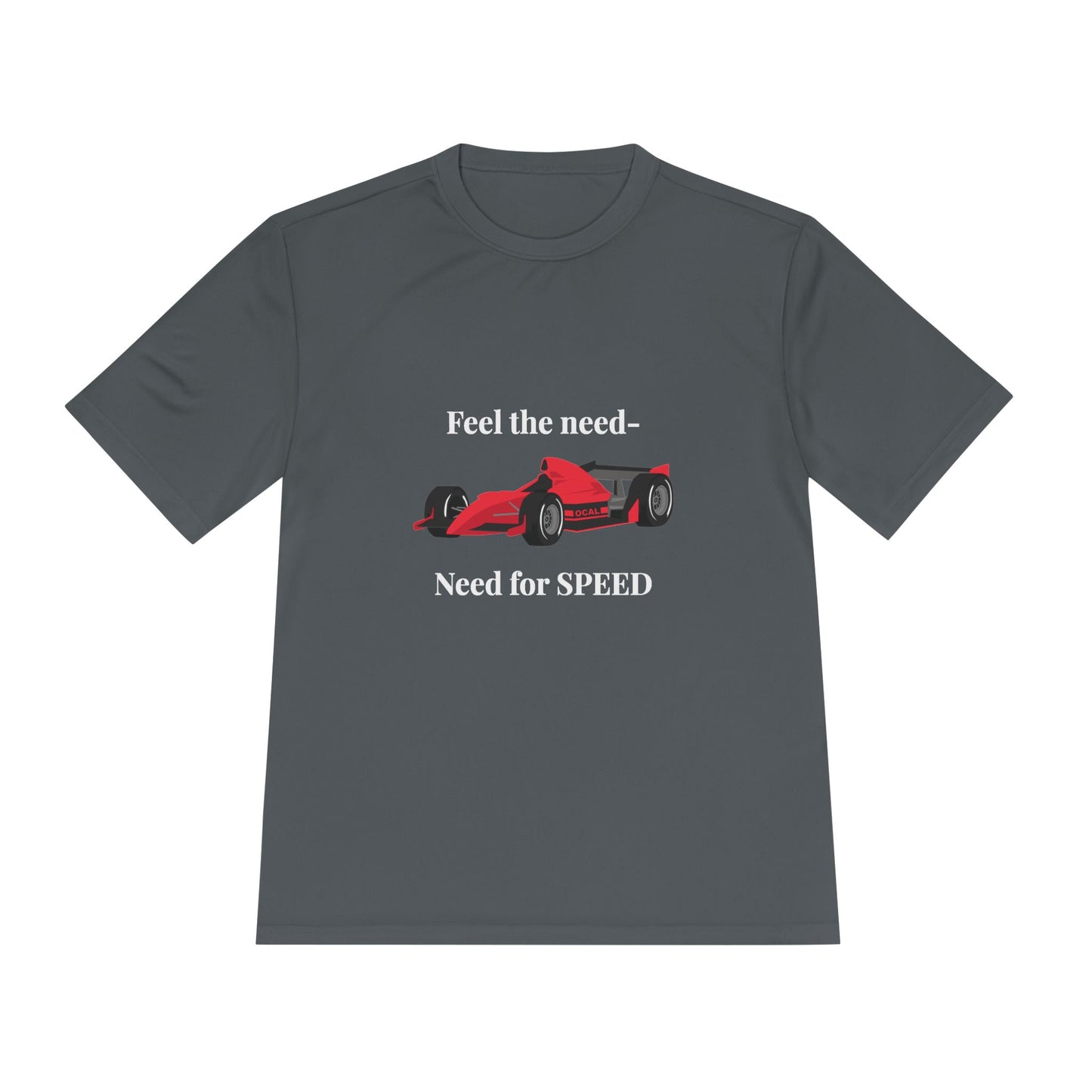 Feel the Need for Speed Racing T-Shirt - Unisex Sports Tee for Racing Fans